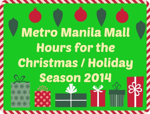 Metro Manila MALL HOURS for the Christmas / Holiday Season 2014