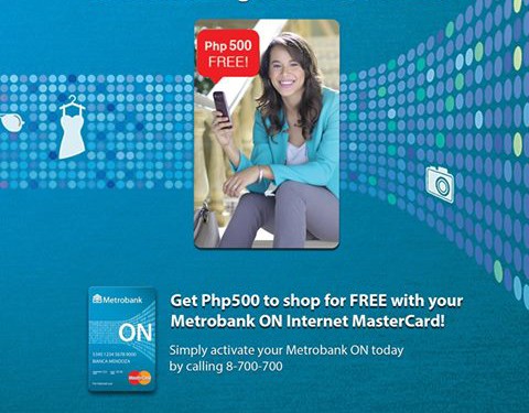 Get P500 Free! Activate Metrobank ON Internet Mastercard
