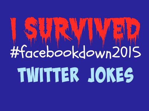 The Great Facebook & Instagram Crisis of January 2015 #facebookdown Jokes