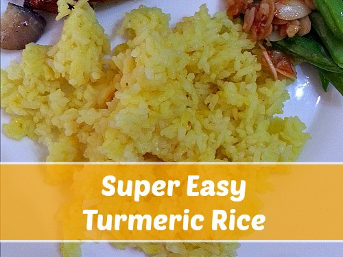 Super Easy Turmeric Rice – Easy Way to Get Your Anti-oxidants!