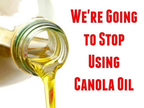 We’re Going to Stop Using Canola Oil