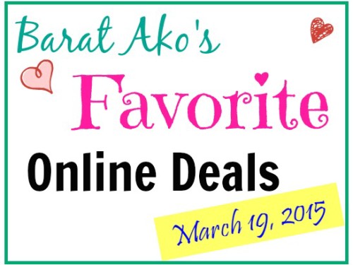 Barat Ako’s Favorite Deals (March 19, 2015)