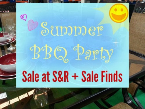 Summer BBQ Party Stuff Sale at S&R + Sale Finds, Part 1