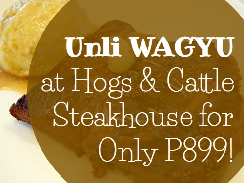 Unlimited Wagyu for P899 at Hogs & Cattle Steakhouse