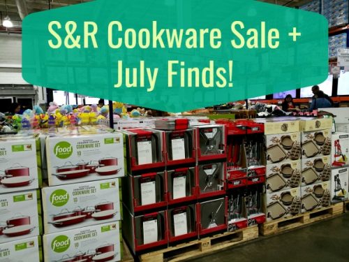 S&R Cookware Sale + July Finds!