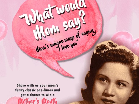 Win P5,000 GC With Your Mom’s Classic One-Liners!