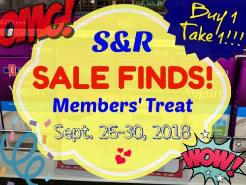 S&R Members’ Treat SALE FINDS! So Many Buy 1 Take 1 Goodies!