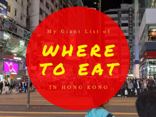 Updated: My Giant “Where To Eat” in Hong Kong List