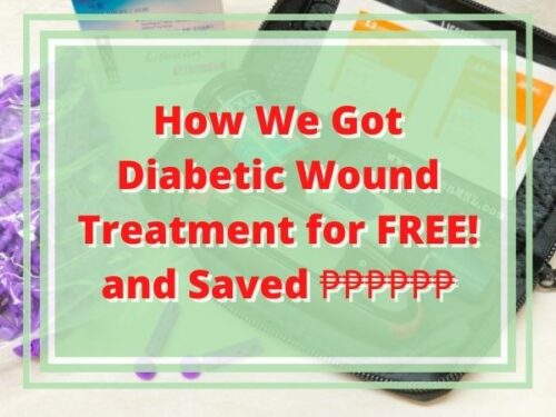 How We Got Diabetic Wound Treatment for FREE and Saved a Lot!